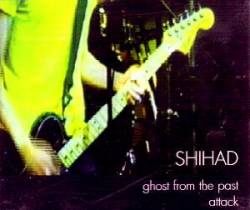 Shihad : Ghost From The Past